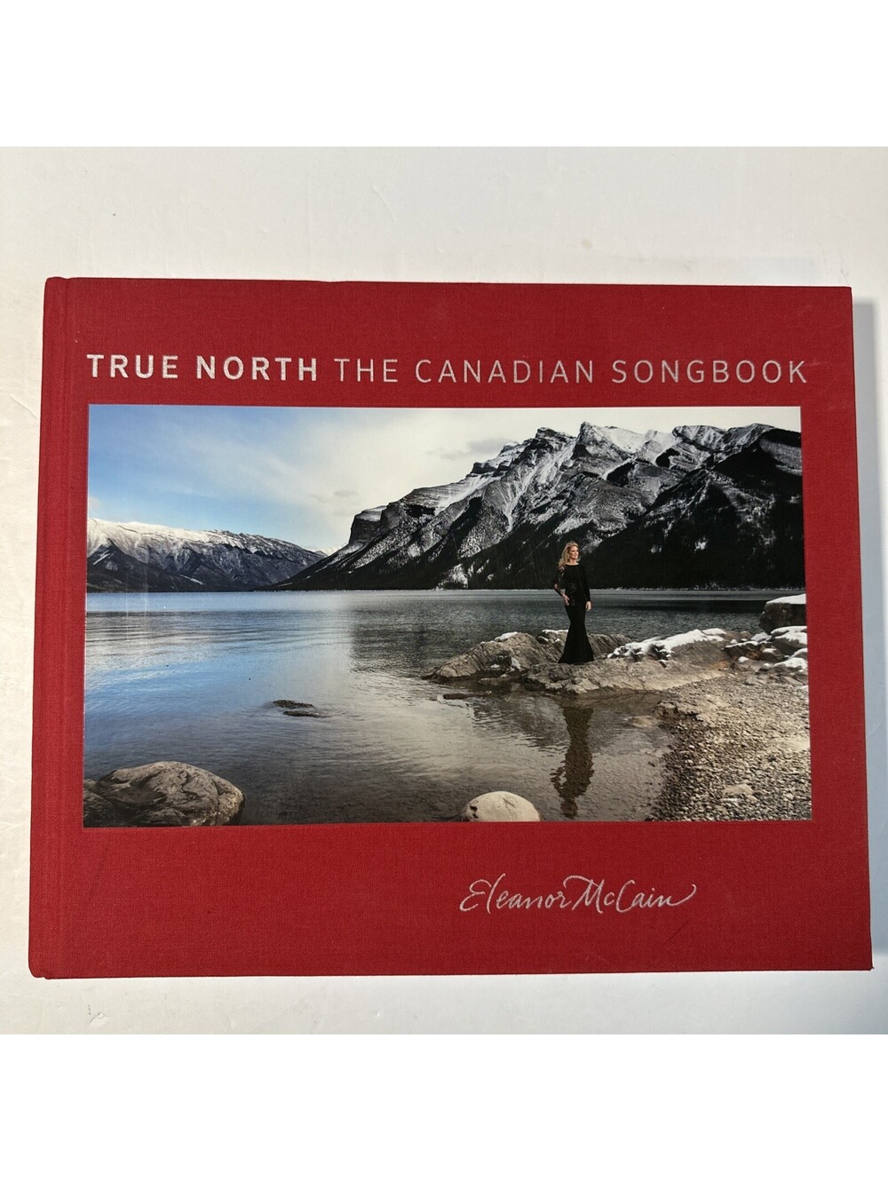 Eleanor McCain True North Canadian Songbook Book + 2 CDs 2017 Like New